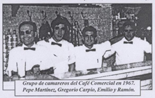 Grupo de camareros del Café Comercial en 1967. Pepe Martínez, Gregorio Carpio, Emilio y Ramón